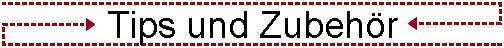 Tips und Zubehr